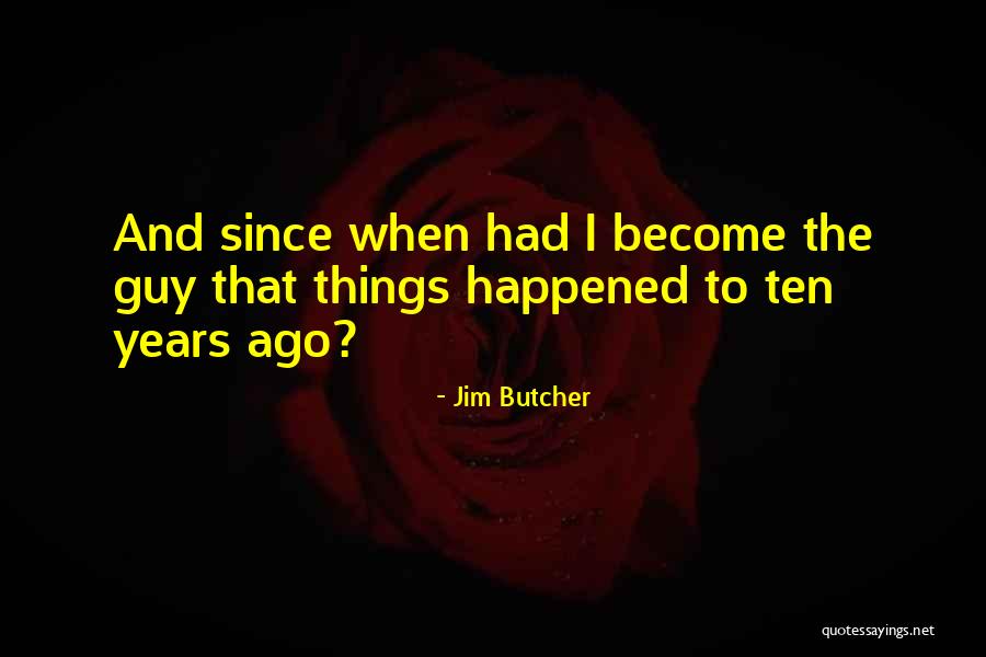 Early Republic Quotes By Jim Butcher Early Republic Quotes By Jim Butcher