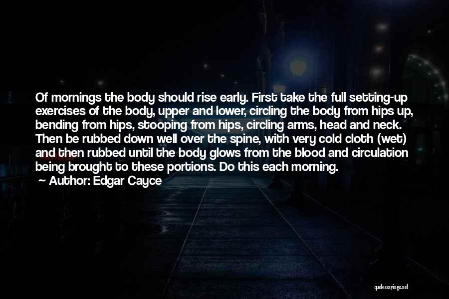 Early Rise Quotes By Edgar Cayce