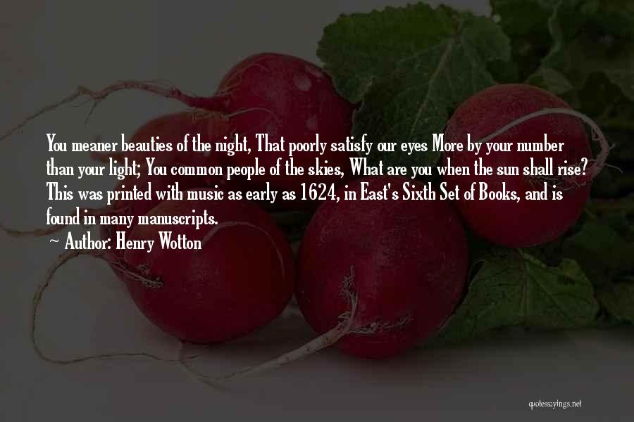 Early Rise Quotes By Henry Wotton