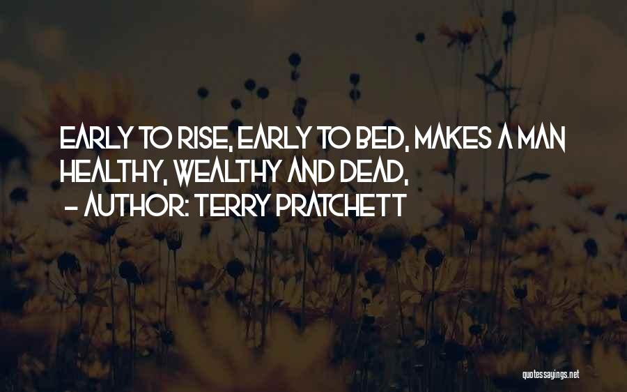 Early Rise Quotes By Terry Pratchett