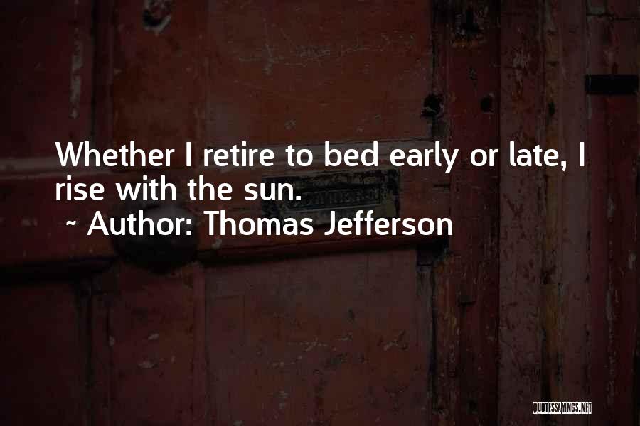 Early Rise Quotes By Thomas Jefferson