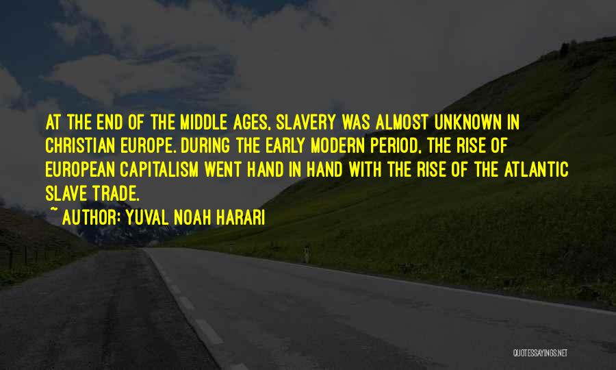 Early Rise Quotes By Yuval Noah Harari