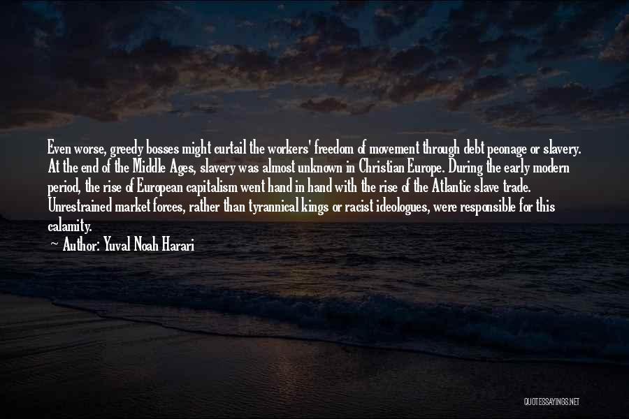 Early Rise Quotes By Yuval Noah Harari