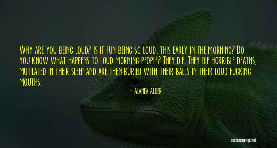 Early Sleep Quotes By Alanea Alder Early Sleep Quotes By Alanea Alder