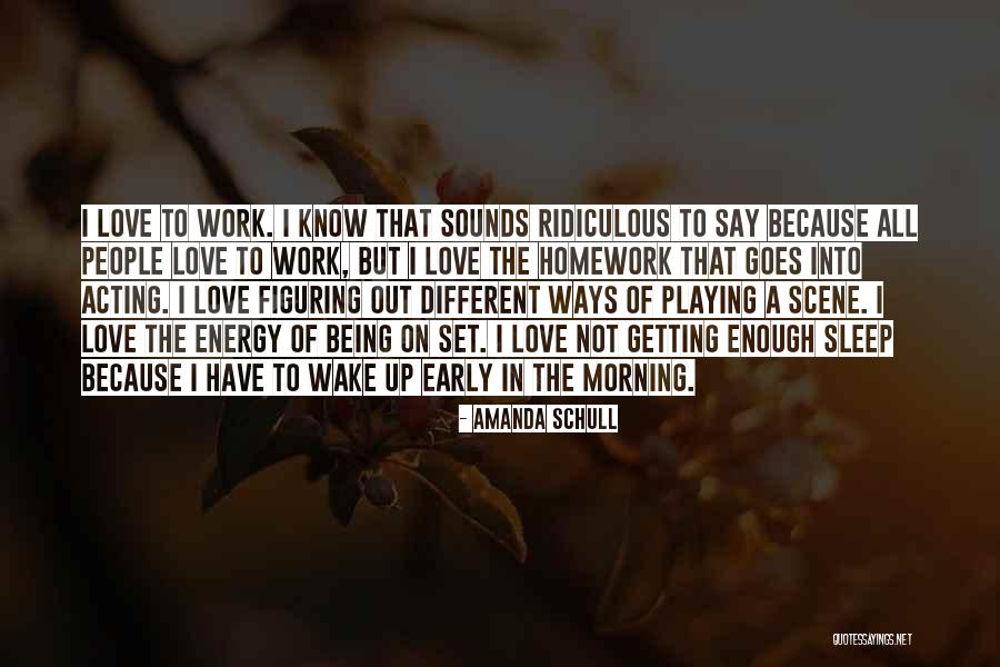 Early Sleep Quotes By Amanda Schull Early Sleep Quotes By Amanda Schull