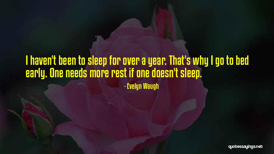 Early Sleep Quotes By Evelyn Waugh Early Sleep Quotes By Evelyn Waugh