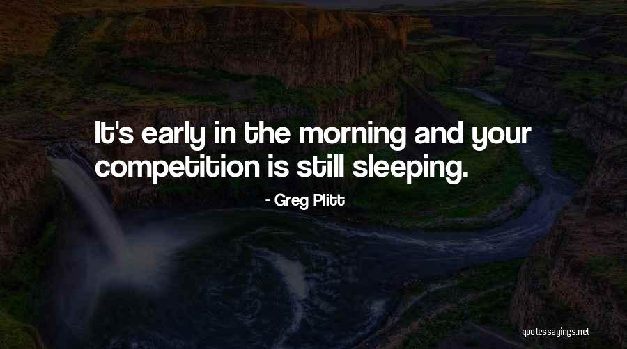 Early Sleep Quotes By Greg Plitt Early Sleep Quotes By Greg Plitt