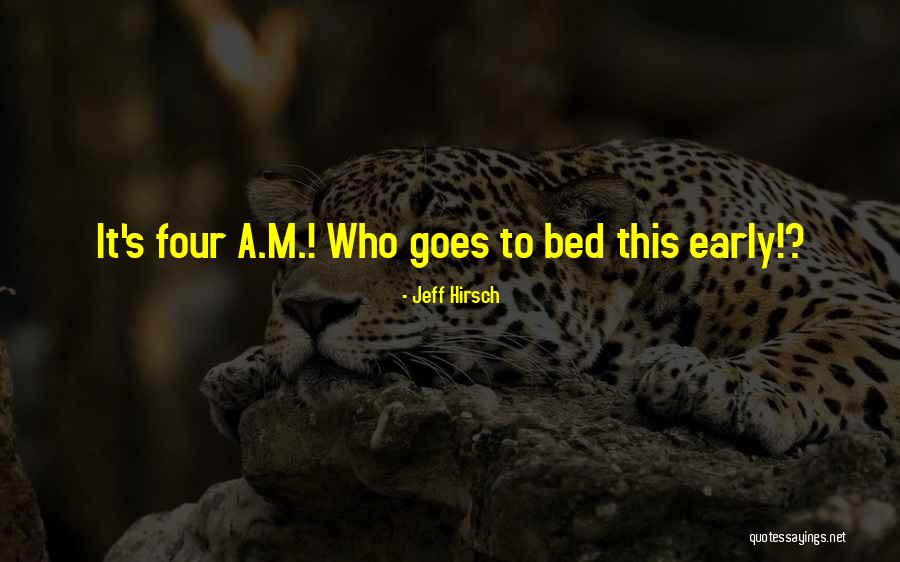 Early Sleep Quotes By Jeff Hirsch Early Sleep Quotes By Jeff Hirsch