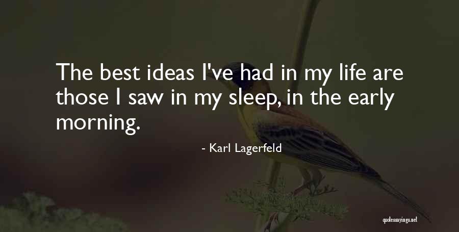 Early Sleep Quotes By Karl Lagerfeld Early Sleep Quotes By Karl Lagerfeld