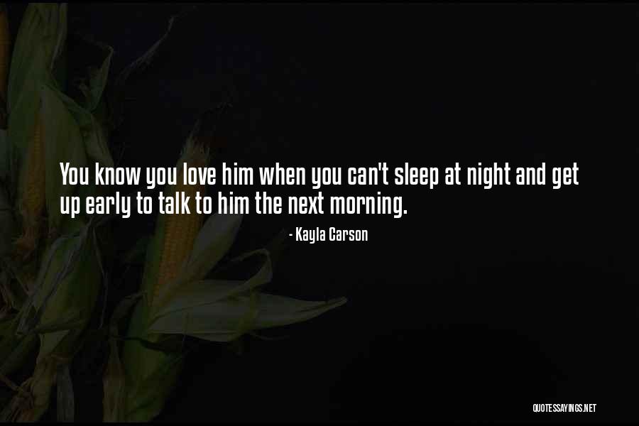 Early Sleep Quotes By Kayla Carson Early Sleep Quotes By Kayla Carson