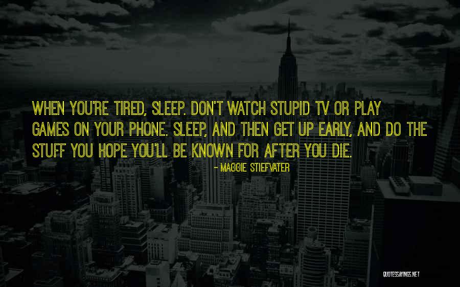 Early Sleep Quotes By Maggie Stiefvater Early Sleep Quotes By Maggie Stiefvater