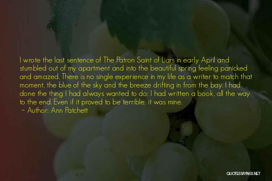 Early Spring Quotes By Ann Patchett
