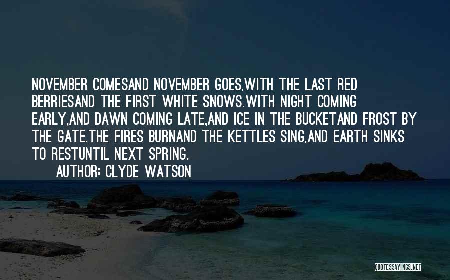 Early Spring Quotes By Clyde Watson