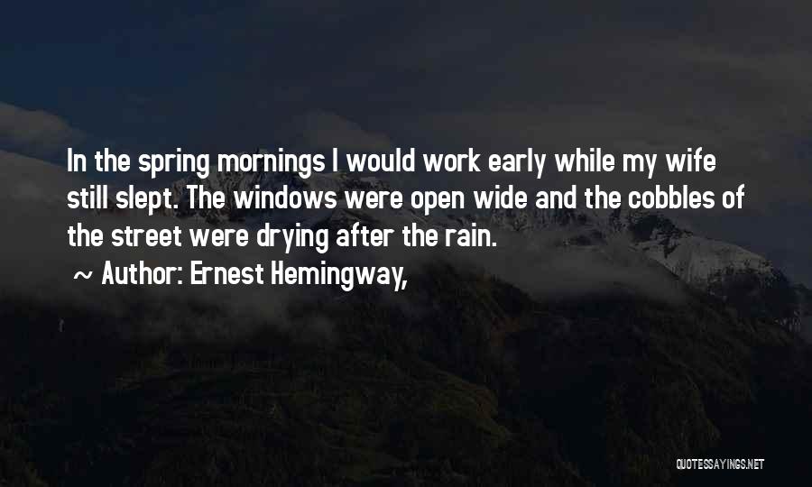 Early Spring Quotes By Ernest Hemingway,