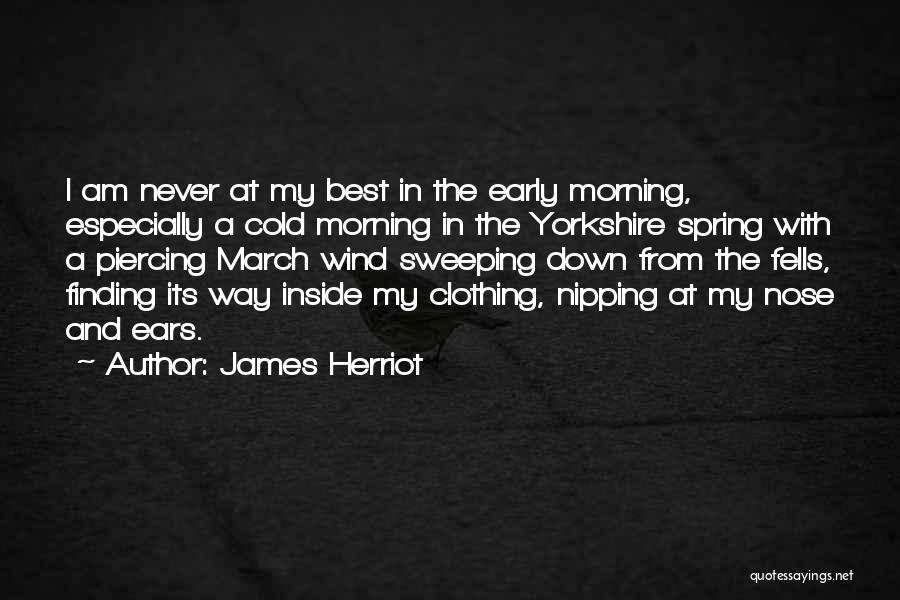 Early Spring Quotes By James Herriot