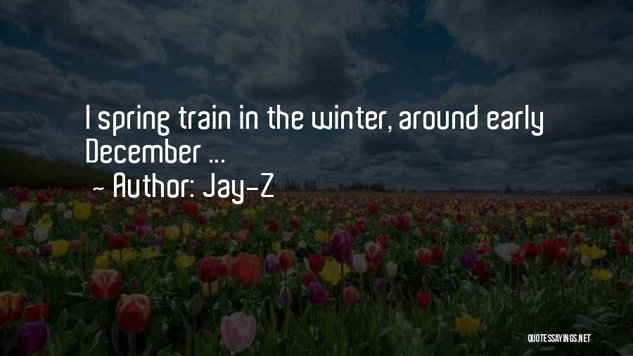 Early Spring Quotes By Jay-Z