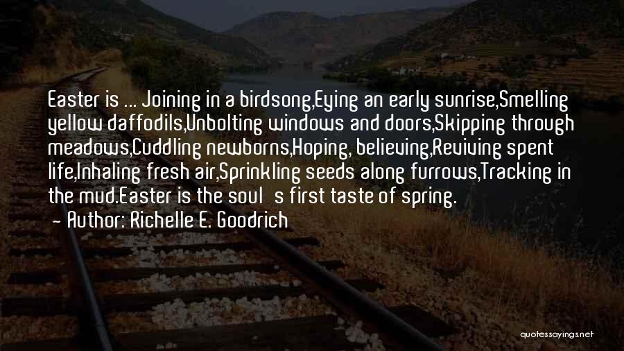 Early Spring Quotes By Richelle E. Goodrich