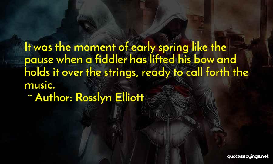 Early Spring Quotes By Rosslyn Elliott