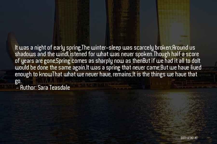 Early Spring Quotes By Sara Teasdale