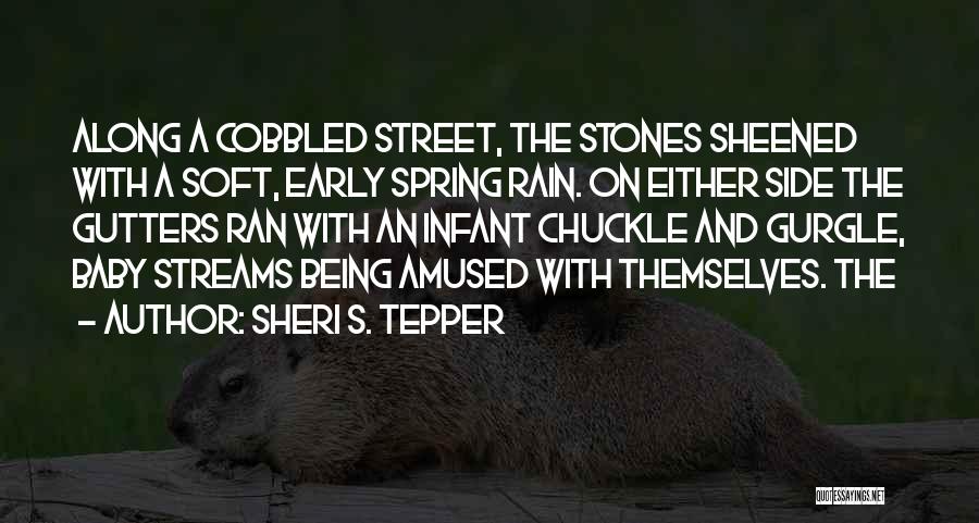 Early Spring Quotes By Sheri S. Tepper