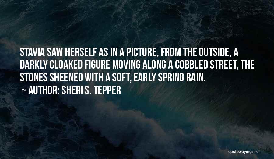 Early Spring Quotes By Sheri S. Tepper