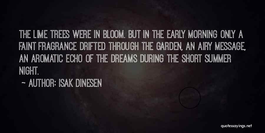 Early Summer Morning Quotes By Isak Dinesen