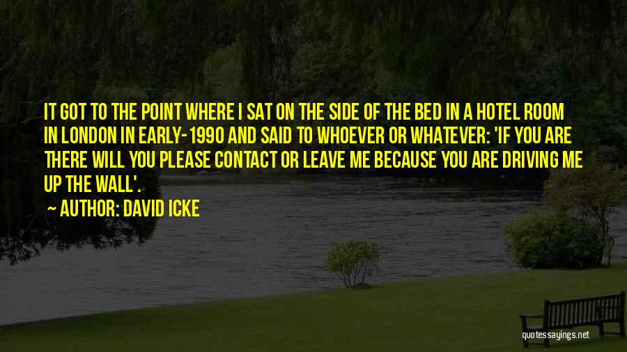 Early To Bed Quotes By David Icke