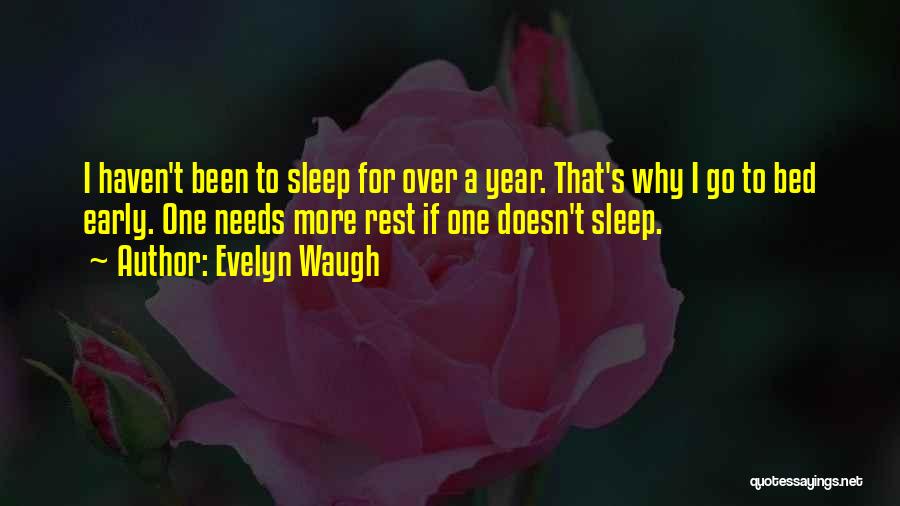 Early To Bed Quotes By Evelyn Waugh