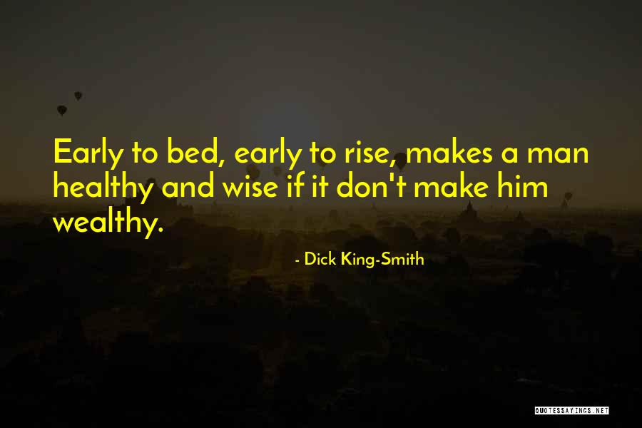 Early To Rise Quotes By Dick King-Smith