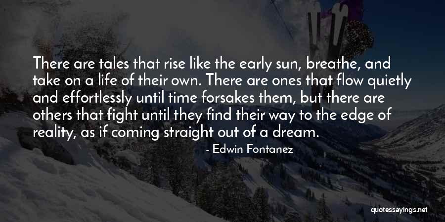 Early To Rise Quotes By Edwin Fontanez