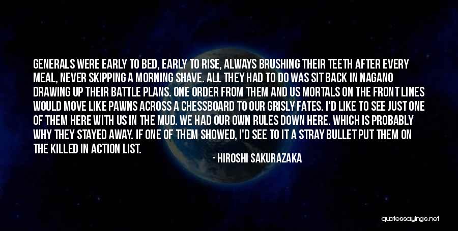 Early To Rise Quotes By Hiroshi Sakurazaka