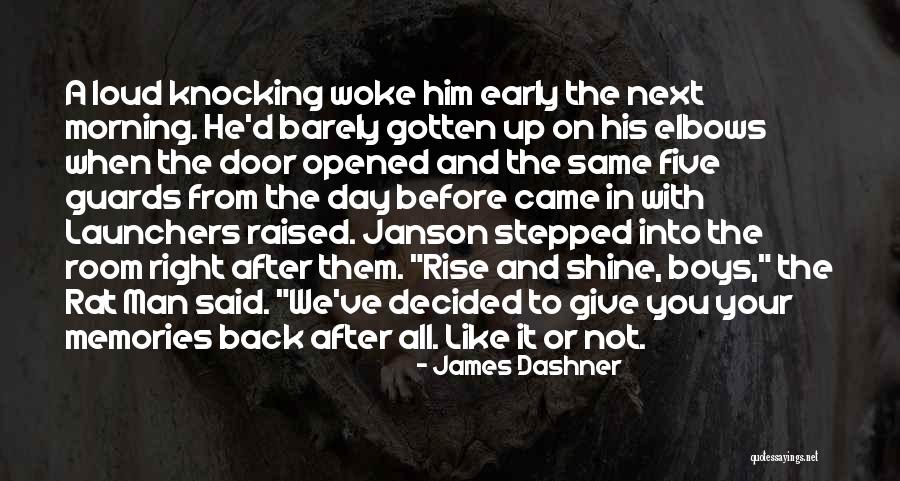 Early To Rise Quotes By James Dashner