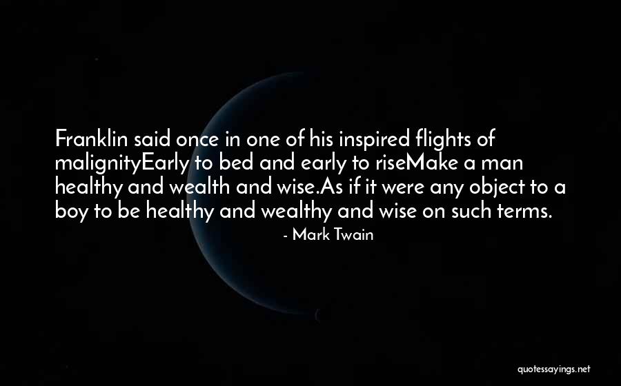 Early To Rise Quotes By Mark Twain