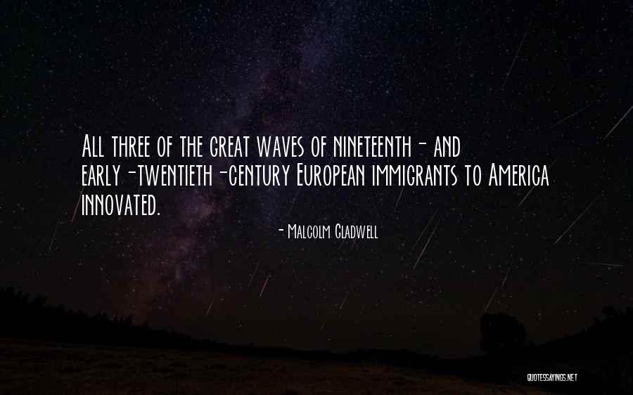 Early Twentieth Century Quotes By Malcolm Gladwell Early Twentieth Century Quotes By Malcolm Gladwell