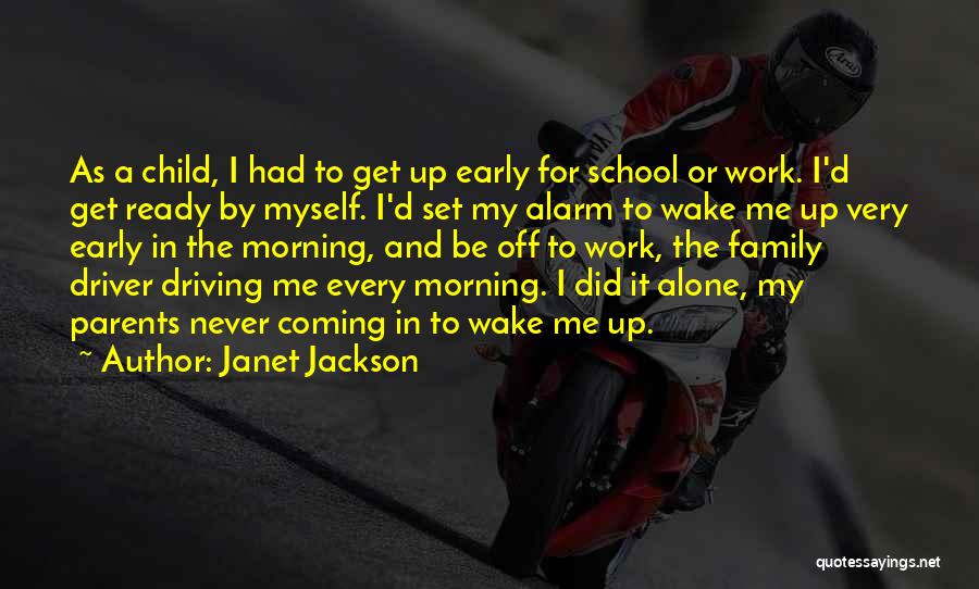Early Wake Up Quotes By Janet Jackson