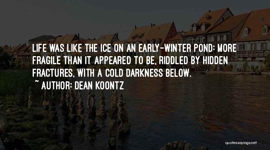 Early Winter Quotes By Dean Koontz Early Winter Quotes By Dean Koontz