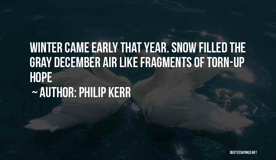 Early Winter Quotes By Philip Kerr Early Winter Quotes By Philip Kerr