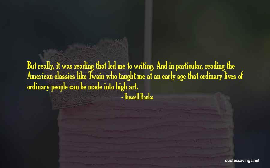 Early Writing Quotes By Russell Banks Early Writing Quotes By Russell Banks