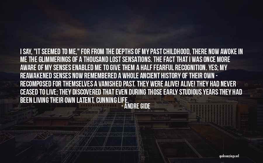 Early Years Of Life Quotes By Andre Gide Early Years Of Life Quotes By Andre Gide
