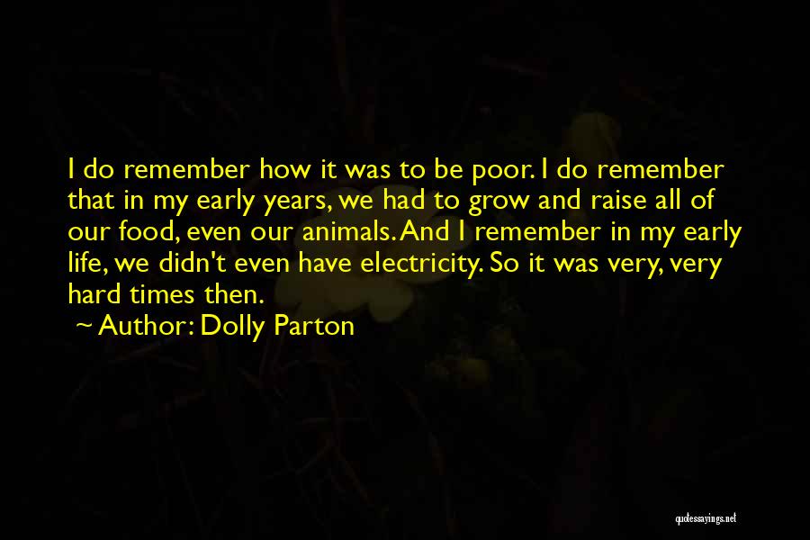 Early Years Of Life Quotes By Dolly Parton