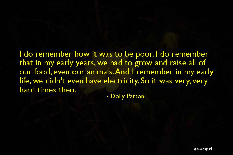 Early Years Of Life Quotes By Dolly Parton Early Years Of Life Quotes By Dolly Parton