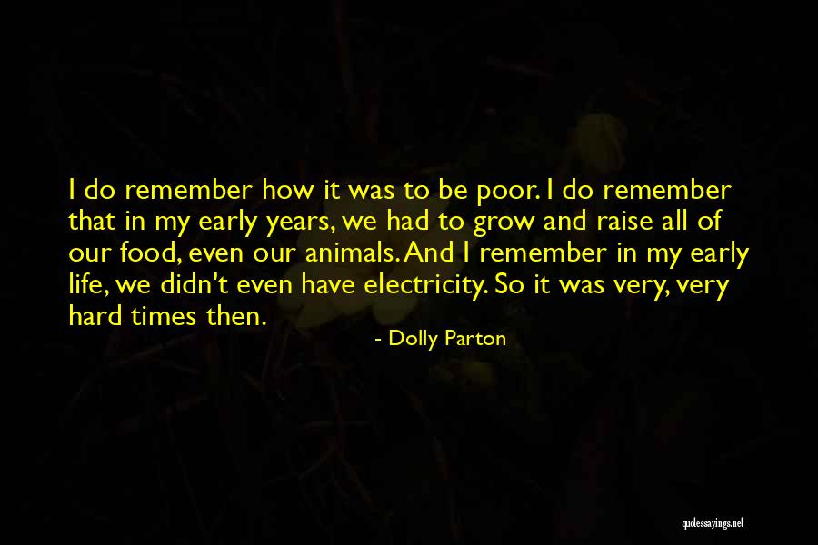 Early Years Of Life Quotes By Dolly Parton