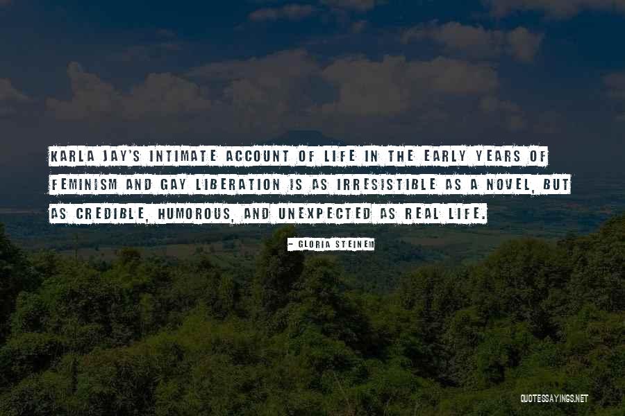 Early Years Of Life Quotes By Gloria Steinem Early Years Of Life Quotes By Gloria Steinem