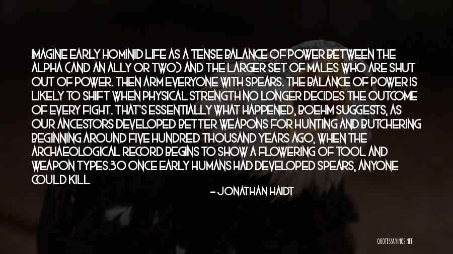 Early Years Of Life Quotes By Jonathan Haidt