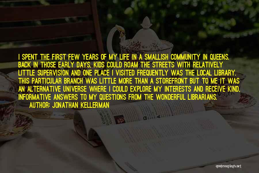 Early Years Of Life Quotes By Jonathan Kellerman