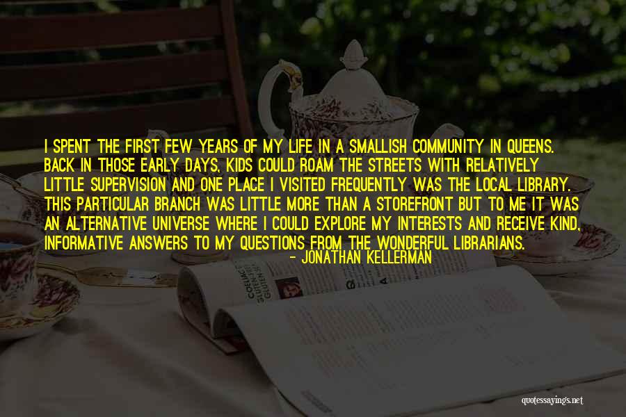 Early Years Of Life Quotes By Jonathan Kellerman