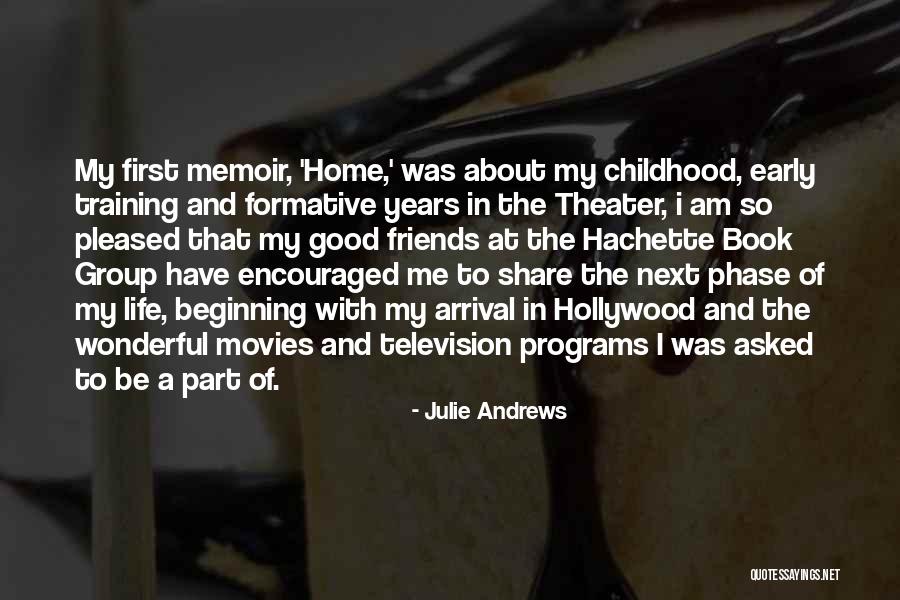 Early Years Of Life Quotes By Julie Andrews