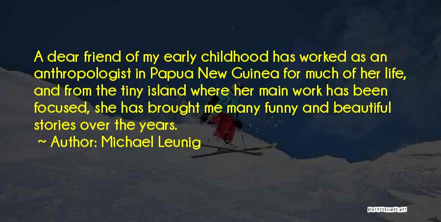 Early Years Of Life Quotes By Michael Leunig