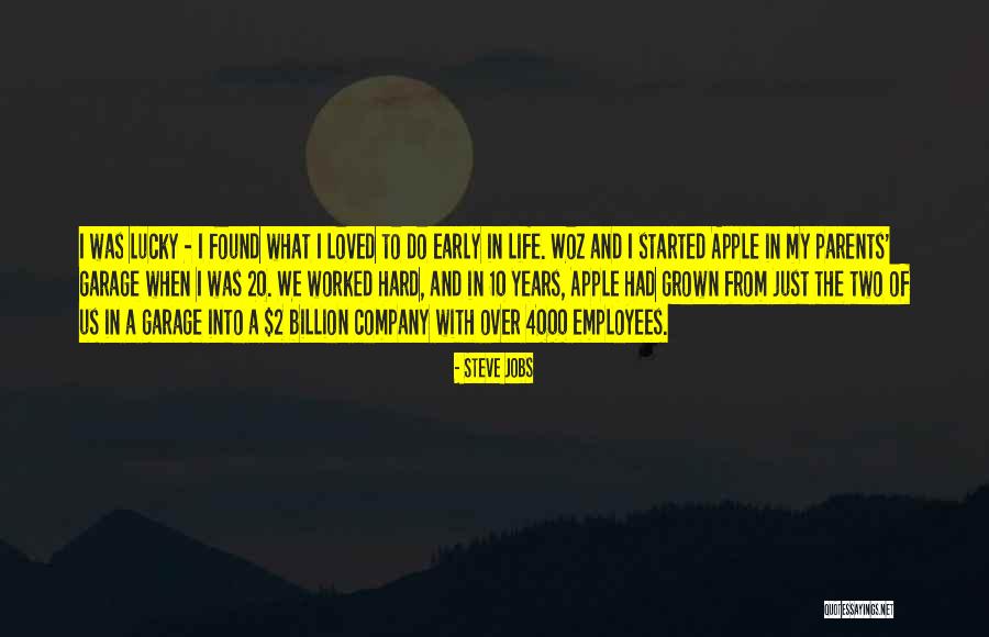 Early Years Of Life Quotes By Steve Jobs Early Years Of Life Quotes By Steve Jobs