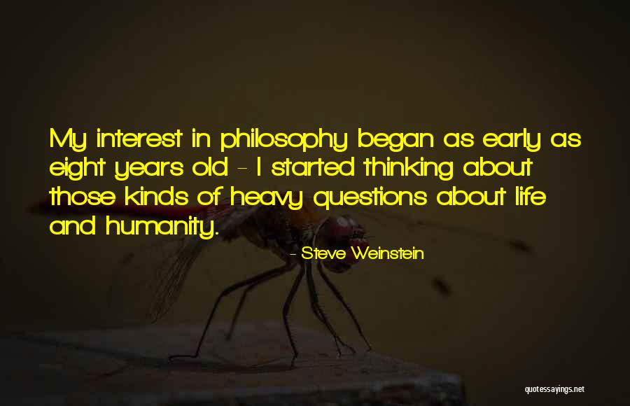 Early Years Of Life Quotes By Steve Weinstein Early Years Of Life Quotes By Steve Weinstein